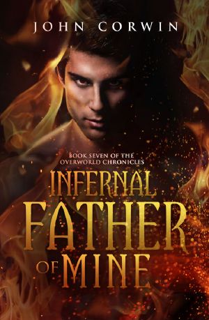 [Overworld Chronicles 07] • Infernal Father of Mine